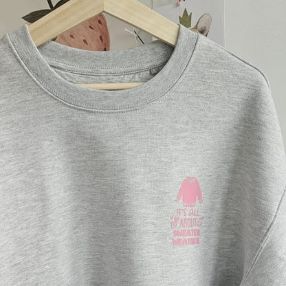 Sweater „It’s All About Sweater Weather“, 80 % Baumwolle 20 % Polyester, nachhaltig, kuschelig, Herbst/Winter, Geschenk für Mamas & Self-Care